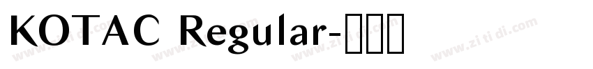 KOTAC Regular字体转换 KOTAC Regular字体转换